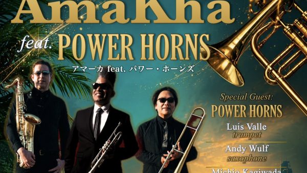 26/08/26(水)AmaKha feat. POWER HORNS LIVE !!!!!